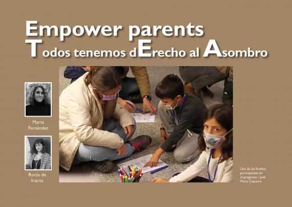 Empower parents  Todos tenemos derecho al Asombro