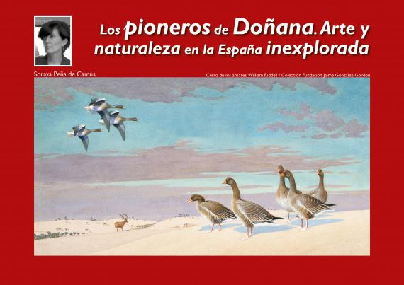 Los pioneros de Doñana. Arte y naturaleza en la España inexplorada